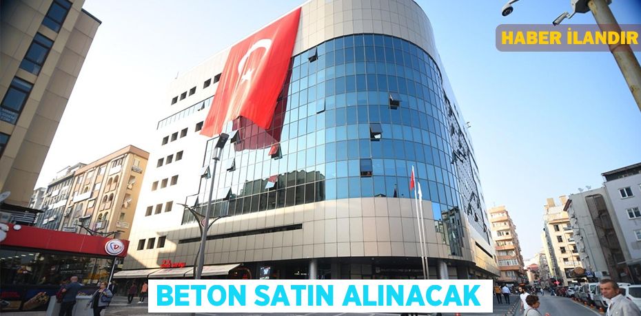 Beton satın alınacak