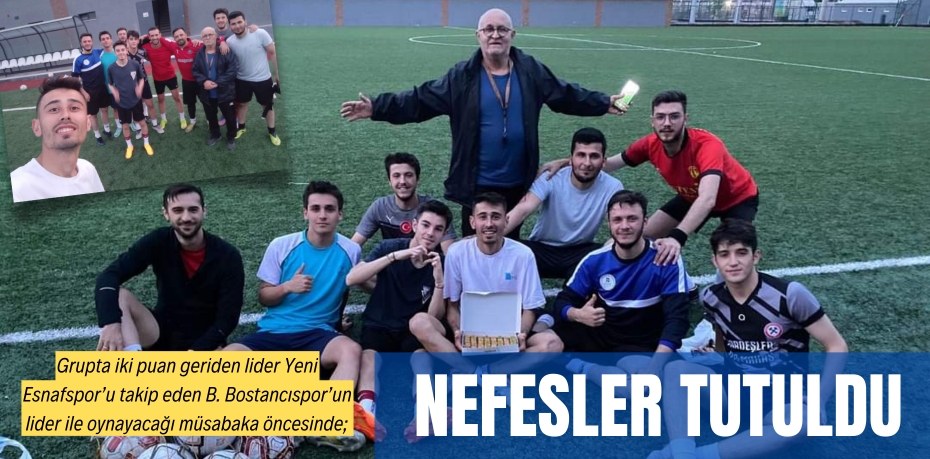 NEFESLER TUTULDU