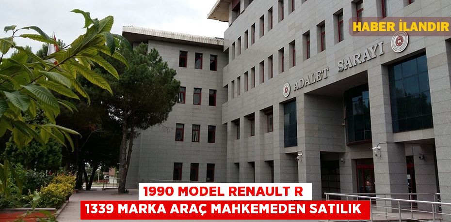 1990 model Renault R 1339 marka araç mahkemeden satılık