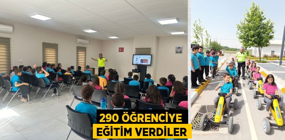 290 ÖĞRENCİYE EĞİTİM VERDİLER