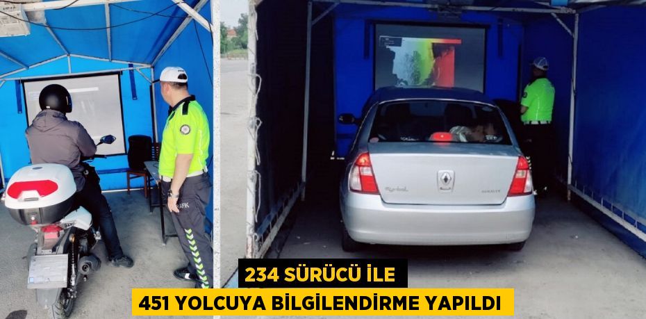 234 SÜRÜCÜ İLE 451 YOLCUYA BİLGİLENDİRME YAPILDI