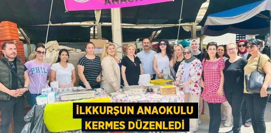 İlkkurşun Anaokulu Kermes düzenledi