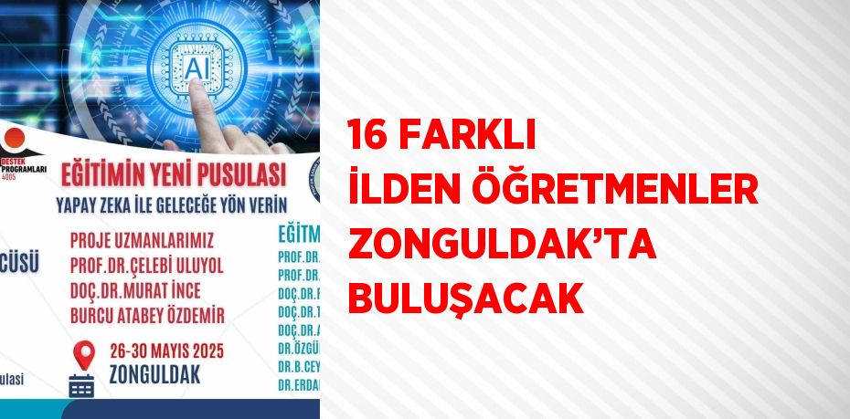 16 FARKLI İLDEN ÖĞRETMENLER ZONGULDAK’TA BULUŞACAK