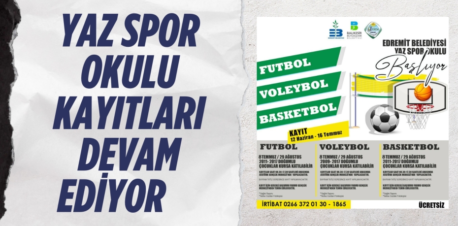 YAZ SPOR OKULU KAYITLARI DEVAM EDİYOR