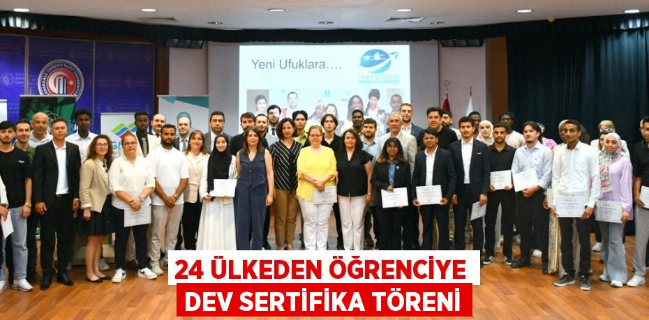 24 Ülkeden Öğrenciye Dev Sertifika Töreni