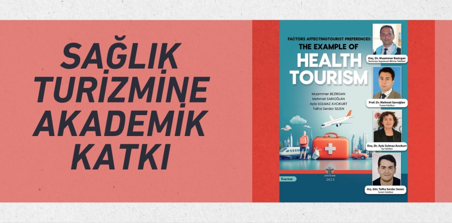 SAĞLIK TURİZMİNE AKADEMİK KATKI