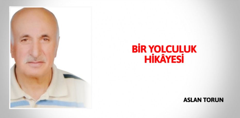 BİR YOLCULUK HİKÂYESİ