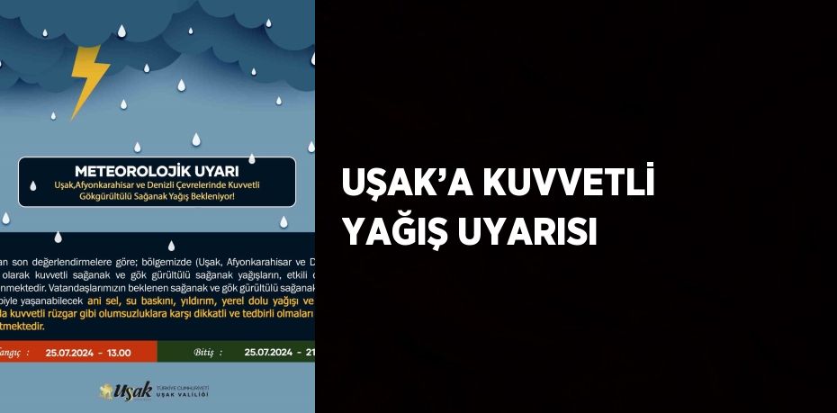 UŞAK’A KUVVETLİ YAĞIŞ UYARISI