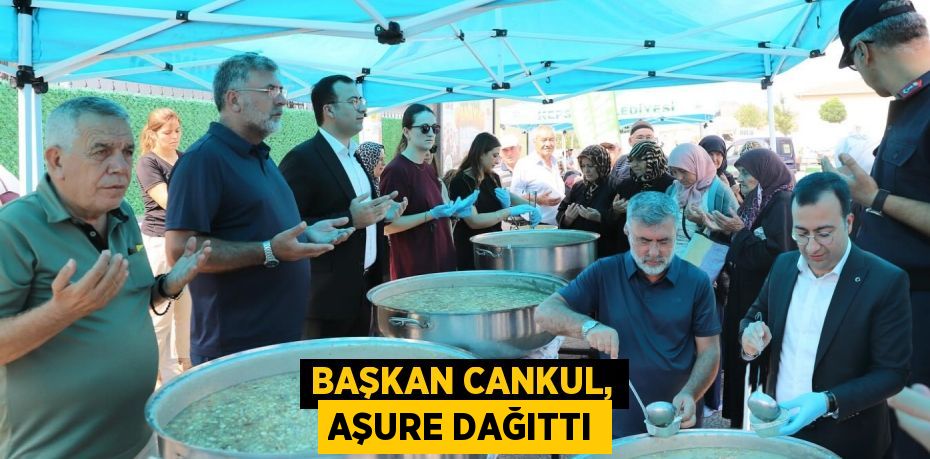 BAŞKAN CANKUL, AŞURE DAĞITTI