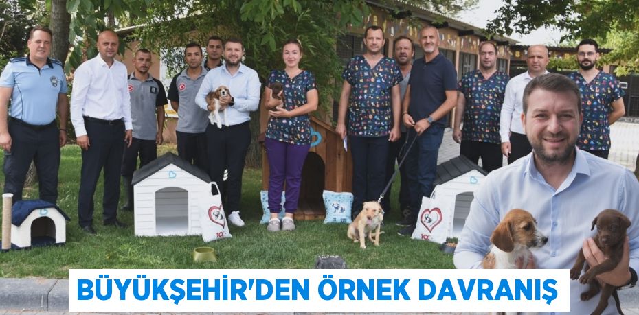 BÜYÜKŞEHİR’DEN ÖRNEK DAVRANIŞ