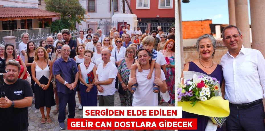 SERGİDEN ELDE EDİLEN GELİR CAN DOSTLARA GİDECEK