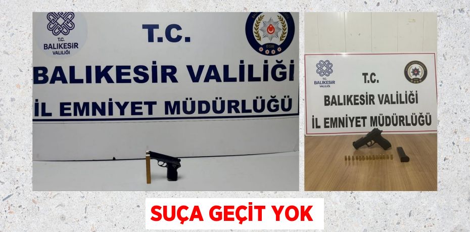 SUÇA GEÇİT YOK