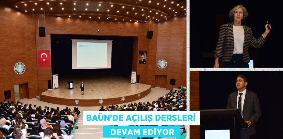 BAÜN’DE AÇILIŞ DERSLERİ   DEVAM EDİYOR