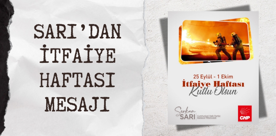 SARI’DAN İTFAİYE HAFTASI MESAJI