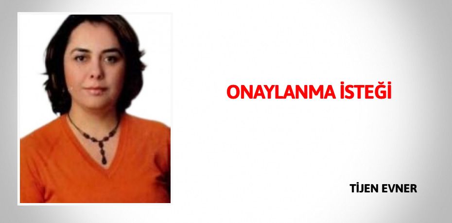 ONAYLANMA İSTEĞİ