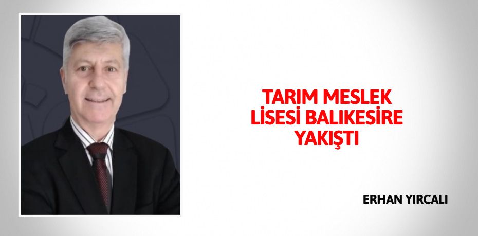 TARIM MESLEK LİSESİ BALIKESİRE YAKIŞTI