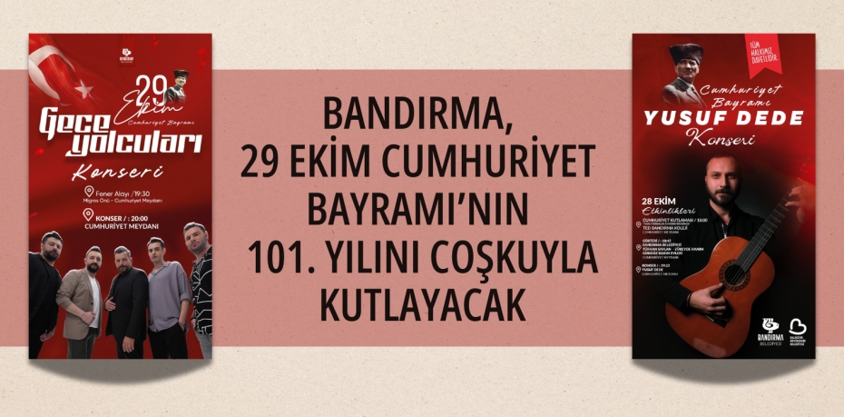 BANDIRMA, 29 EKİM CUMHURİYET  BAYRAMI’NIN 101. YILINI COŞKUYLA KUTLAYACAK