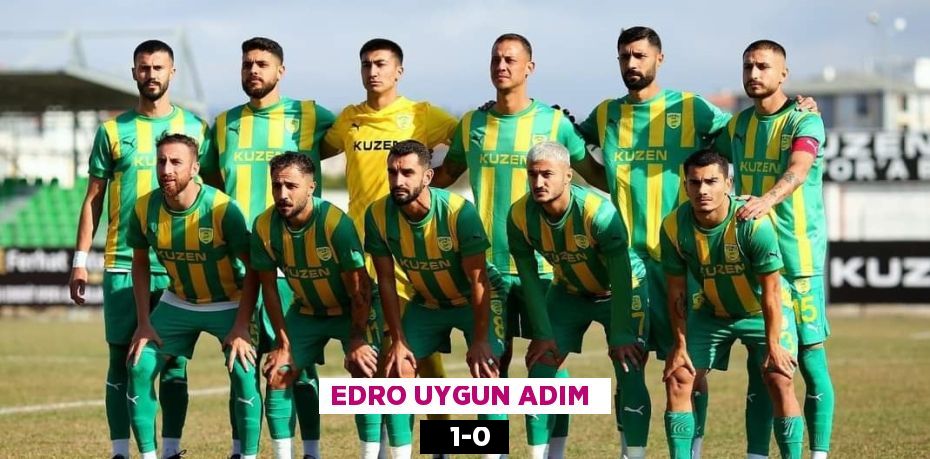 EDRO UYGUN ADIM     1-0