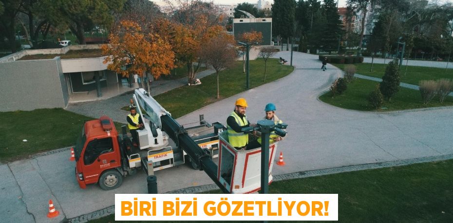 BİRİ BİZİ GÖZETLİYOR!