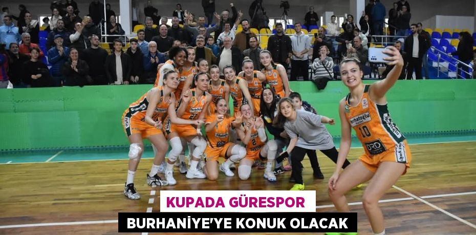 KUPADA GÜRESPOR   BURHANİYE’YE KONUK OLACAK