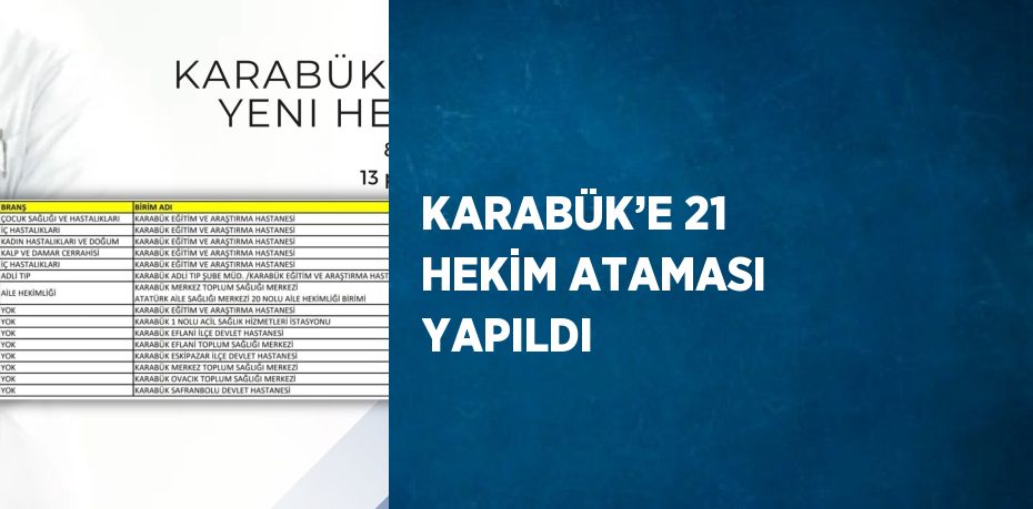 KARABÜK’E 21 HEKİM ATAMASI YAPILDI