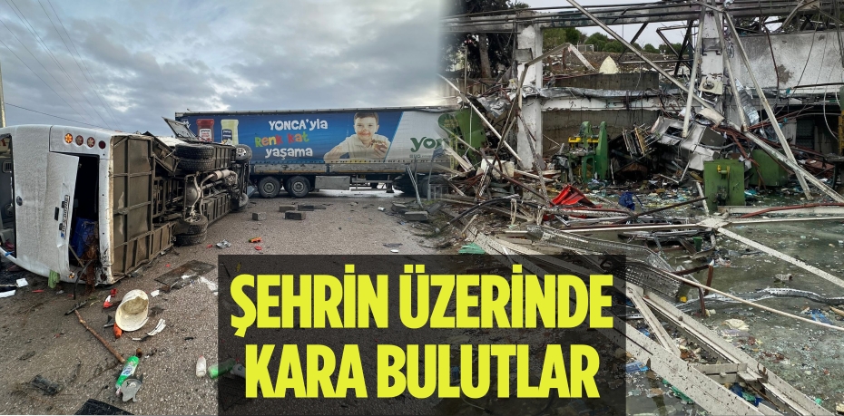 ŞEHRİN ÜZERİNDE  KARA BULUTLAR