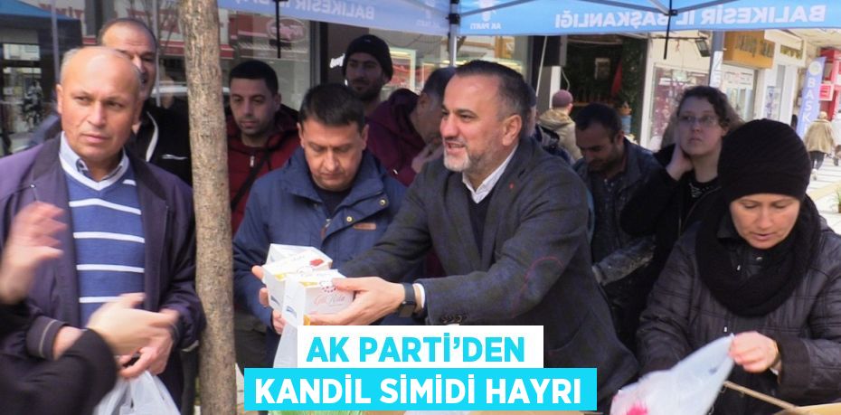 AK PARTİ’DEN KANDİL SİMİDİ HAYRI