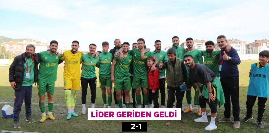 LİDER GERİDEN GELDİ    2-1