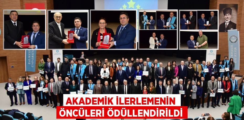 AKADEMİK İLERLEMENİN ÖNCÜLERİ ÖDÜLLENDİRİLDİ