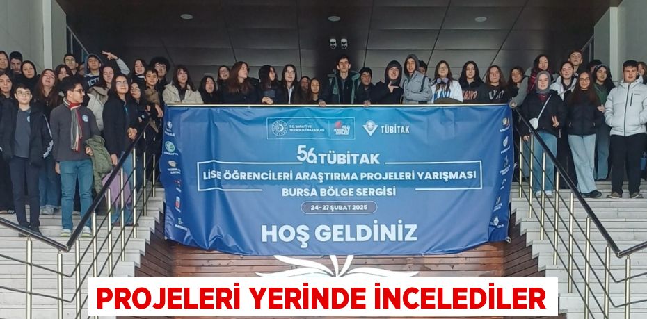 PROJELERİ YERİNDE İNCELEDİLER