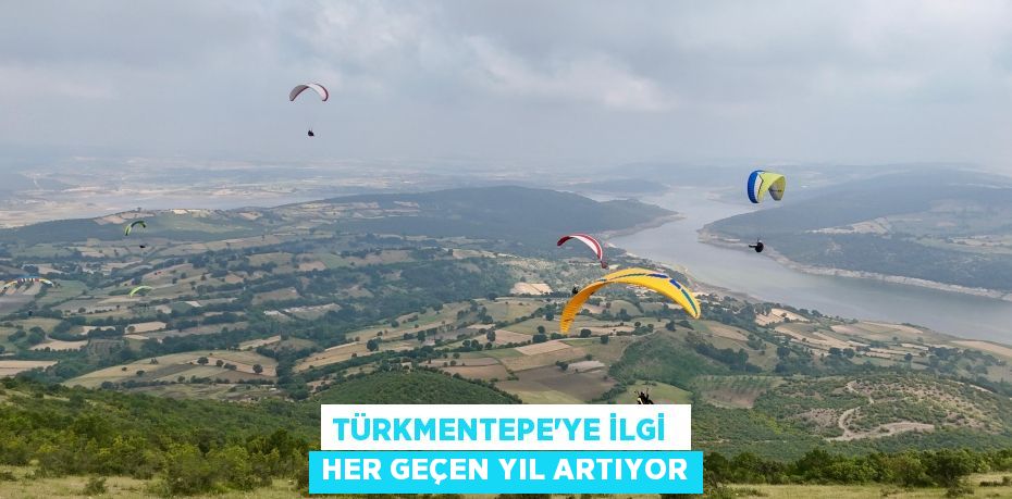 TÜRKMENTEPE’YE İLGİ  HER GEÇEN YIL ARTIYOR