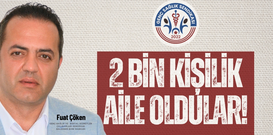 “15 kişiyi geçemezsiniz” dediler,  2 BİN KİŞİLİK AİLE OLDULAR!