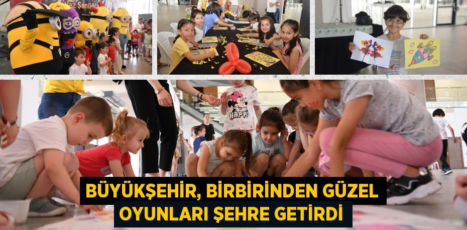 BÜYÜKŞEHİR, BİRBİRİNDEN GÜZEL OYUNLARI ŞEHRE GETİRDİ