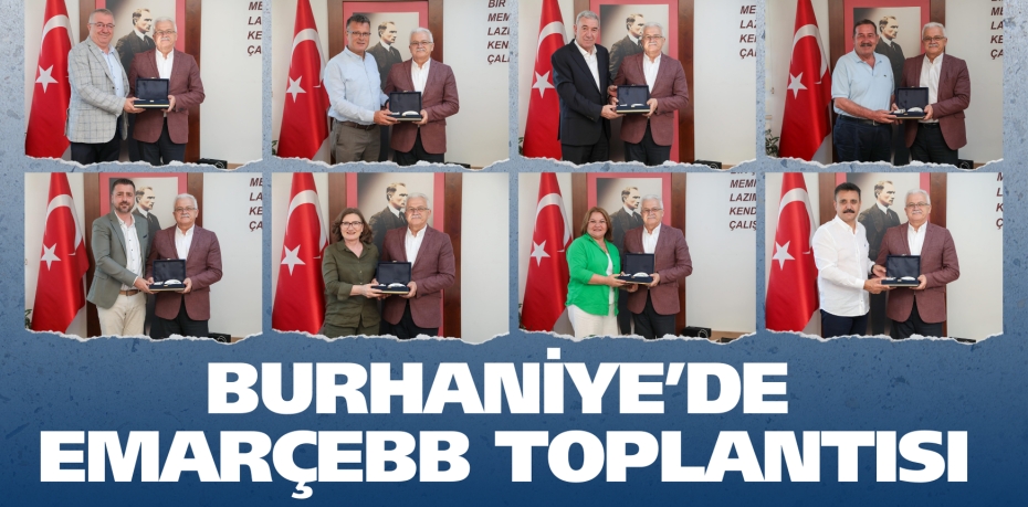 BURHANİYE’DE EMARÇEBB TOPLANTISI