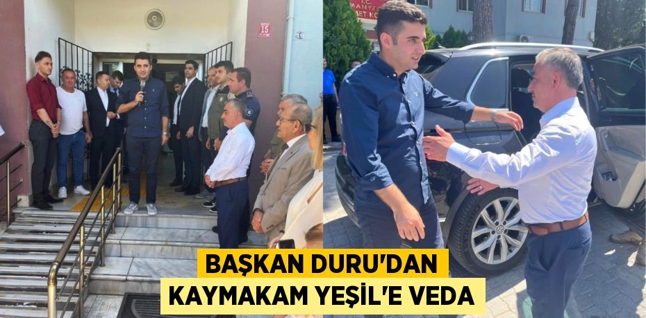 Başkan Duru’dan Kaymakam Yeşil’e Veda