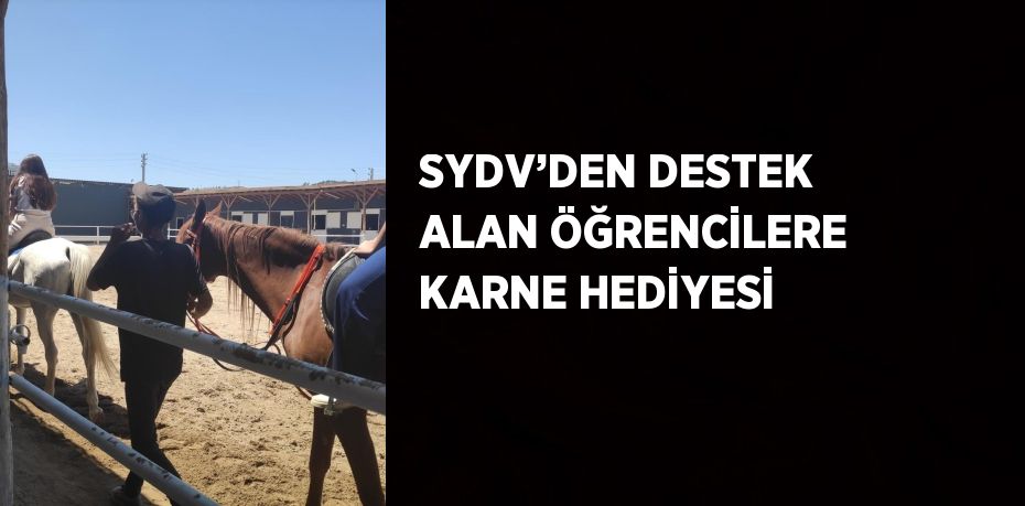 SYDV’DEN DESTEK ALAN ÖĞRENCİLERE KARNE HEDİYESİ