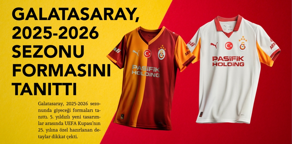 GALATASARAY, 2025-2026 SEZONU FORMASINI TANITTI