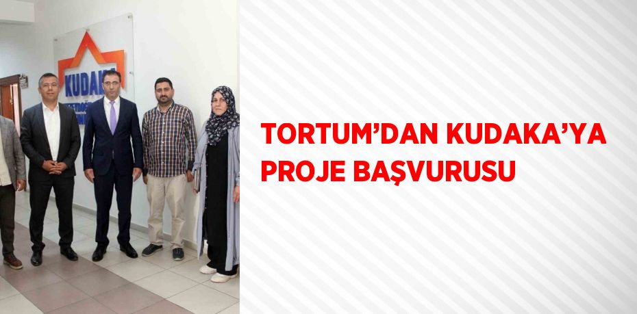 TORTUM’DAN KUDAKA’YA PROJE BAŞVURUSU