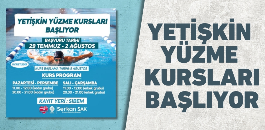 YETİŞKİN YÜZME KURSLARI BAŞLIYOR