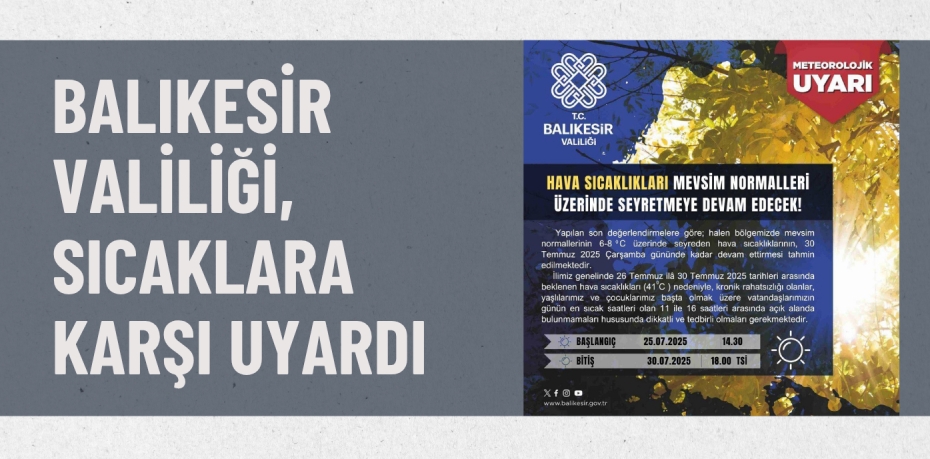 Balıkesir Valiliği, sıcaklara karşı uyardı