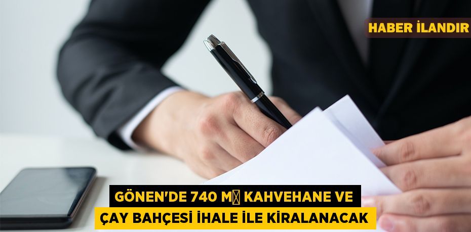 Gönen'de 740 m² kahvehane ve çay bahçesi ihale ile kiralanacak