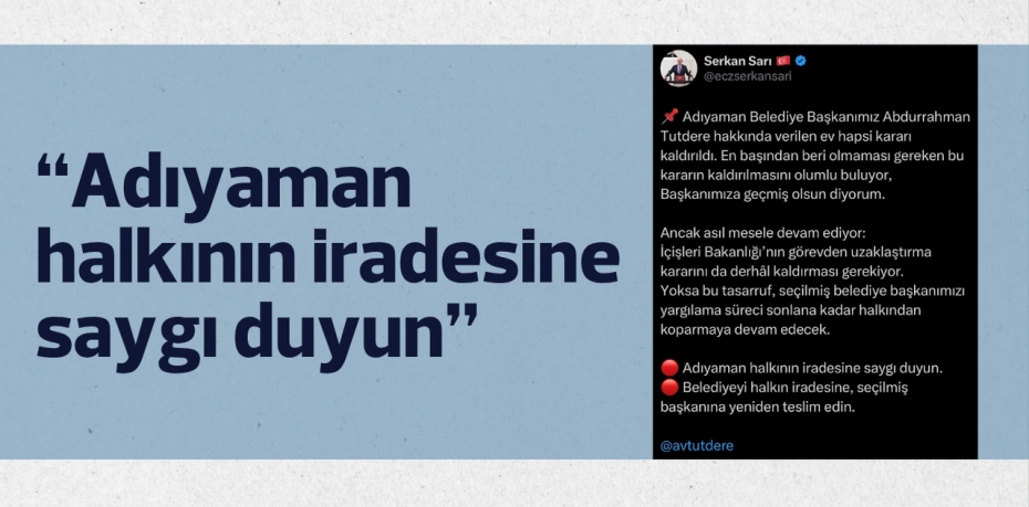 “Adıyaman halkının iradesine saygı duyun”