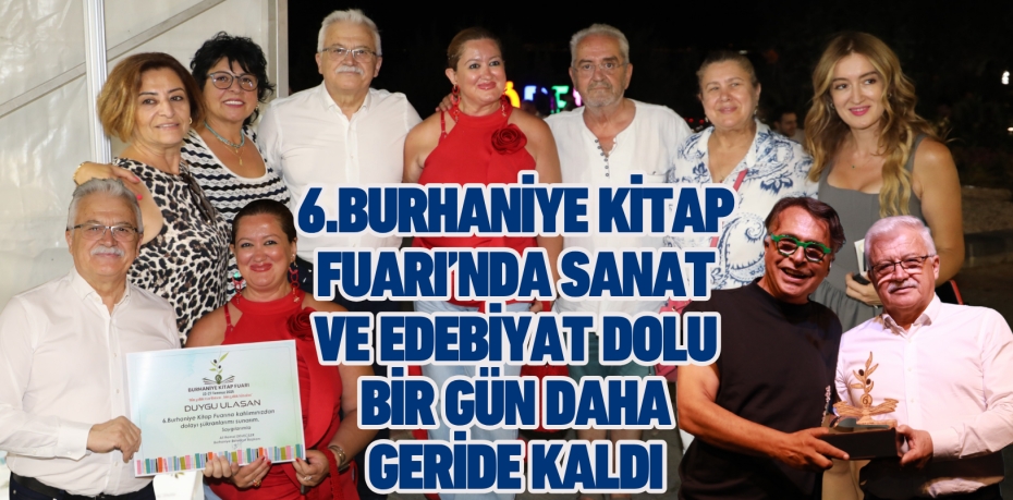 6.BURHANİYE KİTAP FUARI’NDA SANAT VE EDEBİYAT DOLU BİR GÜN DAHA GERİDE KALDI