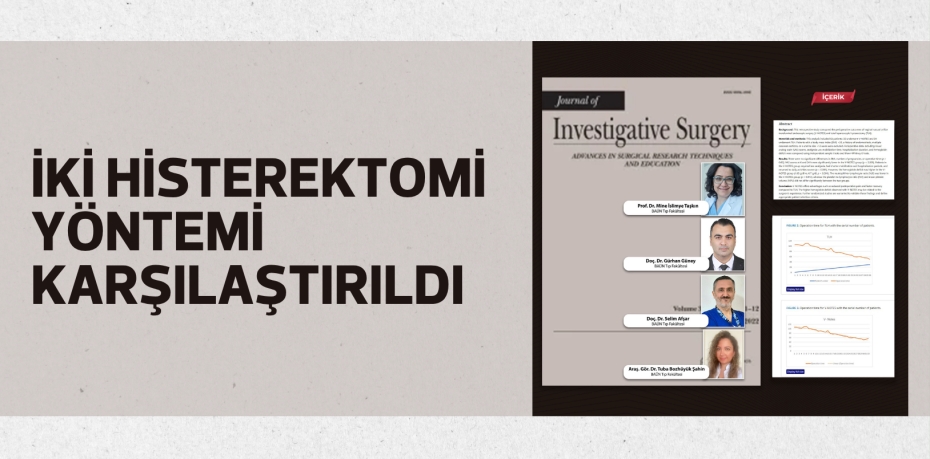 İKİ HİSTEREKTOMİ YÖNTEMİ KARŞILAŞTIRILDI