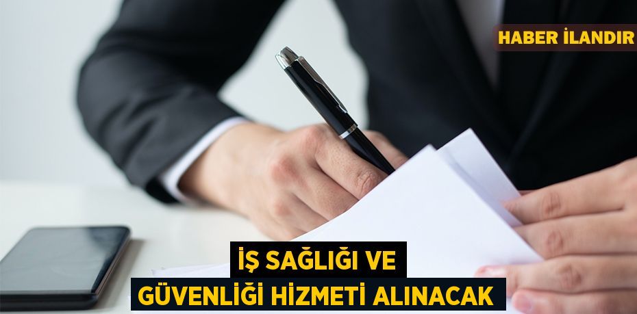 İş sağlığı ve güvenliği hizmeti alınacak