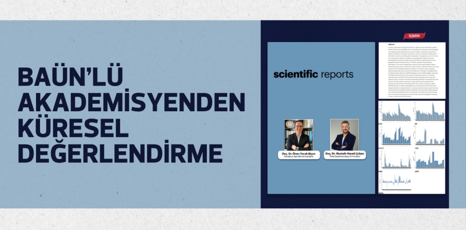 BAÜN’LÜ AKADEMİSYENDEN KÜRESEL DEĞERLENDİRME