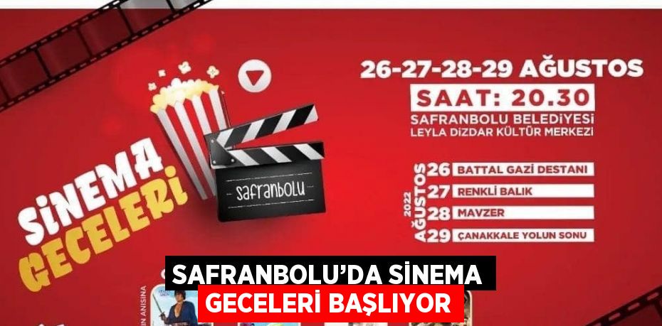 SAFRANBOLU’DA SİNEMA GECELERİ BAŞLIYOR