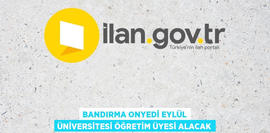 Bandırma Onyedi Eylül Üniversitesi Öğretim Üyesi Alacak