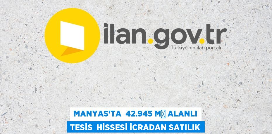 Manyas’ta  42.945 m² alanlı tesis  hissesi icradan satılık