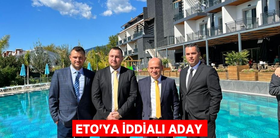 ETO’YA İDDİALI ADAY